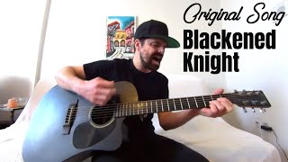 Blackened Knight Original Song Joel Goguen [upl. by Karita]