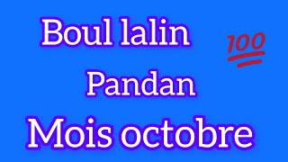 Boul lalin pandan mois octobre kraze bank bouldifelotto345 [upl. by Ydnik]