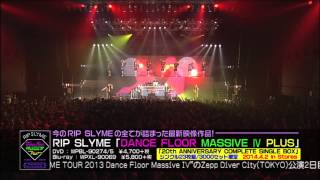 RIP SLYME「DANCE FLOOR MASSIVE Ⅳ LIVEダイジェスト映像」 [upl. by Liw918]