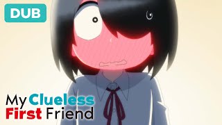 Takadas Confession  DUB  My Clueless First Friend [upl. by Whitehouse170]