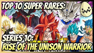 Top 10 Super Rares Series 10 Rise of the Unison Warrior [upl. by Nils]