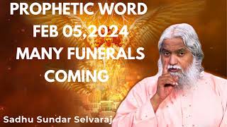 PROPHETIC WORD 💖  FEB 052024   MANY FUNERALS COMING  Sundar Selvaraj Sadhu 2024 [upl. by Cock]