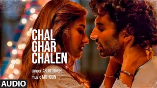 FULL AUDIO Chal Ghar Chalen  Malang  Aditya R K Disha P  Mithoon ft Arijit Singh Sayeed Q [upl. by Shina]