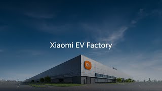 Xiaomi EV Factory [upl. by Nehte334]