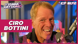 CIRO BOTTINI  TICARACATICAST  EP 172 [upl. by Toomay]