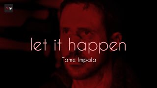 Tame Impala  Let It Happen Lyrics [upl. by Adlitam]