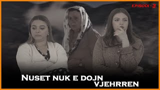 Tregime Popullore Shqiptare  Nuset nuk e dojn vjehrren Pjesa 3 [upl. by Isyak297]