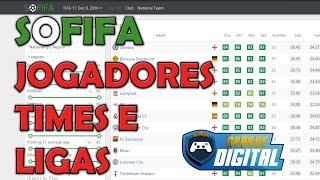 SOFIFA  JOGADORES TIMES LIGAS  Tutorial [upl. by Karissa]