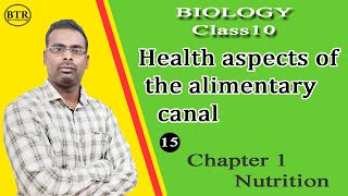 Health aspects of alimentary canal Chapter1 Nutrition class 10 Biology life processes  science [upl. by Aneda99]