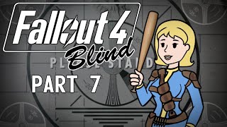 Fallout 4  Blind  Part 7 Touring Tenpines [upl. by Garv]