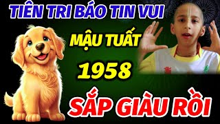 TIÊN TRI TRƯỚC SỰ THẬT TRONG 2 THÁNG CUỐI NĂM TIN VUI BẤT NGỜ TUỔI MẬU TUẤT 1958 GẶP THỜI ĐỔI VẬN [upl. by Risa222]