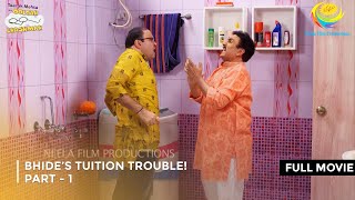 Bhide’s Tuition Trouble I FULL MOVIE  Part 1  Taarak Mehta Ka Ooltah Chashmah Ep 3151 to 3153 [upl. by Notsecnirp909]