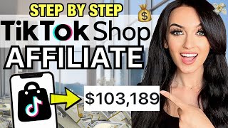 How to Start TikTok Shop Affiliate amp Make 1000s DAILY  STEP BY STEP FREE COURSE [upl. by Nofets]