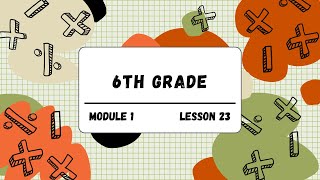 6th Grade Module 1 Lesson 23 Eureka Math Squared [upl. by Kane713]