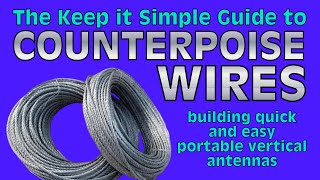 The Keep It Simple Guide to Counterpoise Wires [upl. by Domela259]