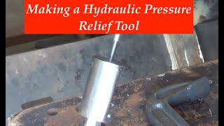 Making a Hydraulic Pressure Relief Tool [upl. by Vikky]