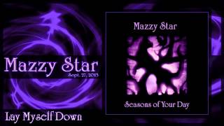 ★ Mazzy Star ★  Lay Myself Down [upl. by Laris845]