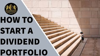 How to Start a Dividend Portfolio [upl. by Ellenahs]