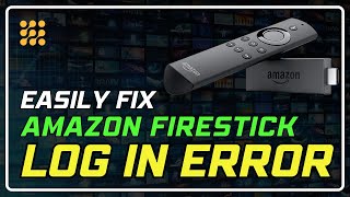 How to Fix FireStick Login Errors in Minutes  Try These Fixes [upl. by Netsoj]