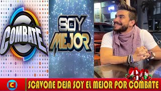 Carlos Scavone renuncia a Soy el Mejor por irse a COMBATE de presentador [upl. by Ahsyen]