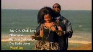 Ray C ft Chidi Benz  Nihurumie [upl. by Amalea]