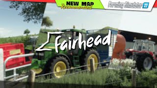 FS22 ★ NEW MAP quotFairheadquot  Farming Simulator 22 New Map Review 2K60 [upl. by Engelhart]