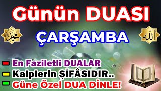 Hayatını Değiştirir Bu DUA ÇARŞAMBA Günü DUASI DİNLE [upl. by Gloria]