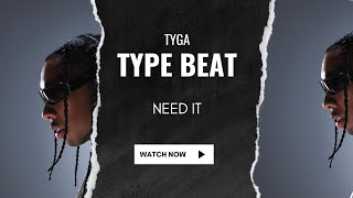 Free For Profit Tyga x Blxst quotType Beatquot quotNeed Itquot [upl. by Anilahs]