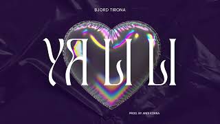 Bjord Tirona  Ya li li Prod by Andi Korra [upl. by Goddard]