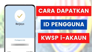 Cara Dapatkan Semula ID Pengguna Aplikasi KWSP iAkaun Atau User ID Bagi Yang Terlupa [upl. by Fredia]