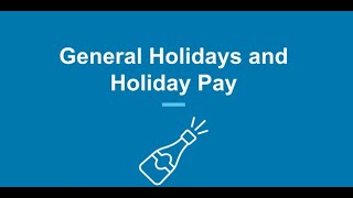 General Holidays and Holiday Pay MiniOverview [upl. by Ymmot]