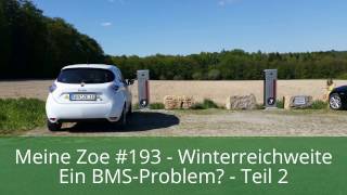 Meine Zoe 193  Winterreichweite  Ein BMSProblem  Teil 2 [upl. by Burger]