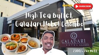 High Tea Galadari Hotel Colombo  Best High Tea in Colombo  Shafraz Vlogs [upl. by Eitsyrc]