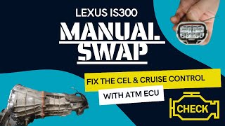 Lexus IS300 Manual Swap J160  Using ATM ECU without CEL and CC working [upl. by Ailehpo]