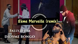 8ème Merveille remix  Fally Ipupa feat Didyme Bongo Audio Officiel ©AKB Prod [upl. by Anastassia]