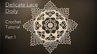 How to Crochet the Delicate Lace Doily  Step by Step Tutorial  Part 1 [upl. by Finbar574]