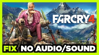 How to FIX Far Cry 4 No AudioSound Not Working [upl. by Sabino645]