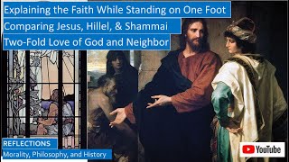 Hillel Shammai and Jesus Describing the JudeoChristian Tradition While Standing on One Foot [upl. by Ynoffit656]