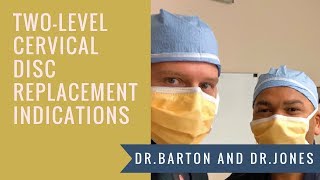 2 Level Cervical Disc Replacement Indications [upl. by Argella512]