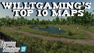 Top 10 Maps  WillTGaming  Farming Simulator 22 [upl. by Naujed]