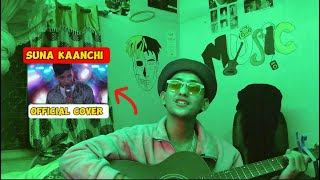 Sajjan Raj Vaidya  Suna Kaanchi Official Cover Release [upl. by Henryetta688]