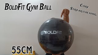 BoldFit Gym Ball 55cm Anti Burst Exercise Ball with Foot Pump Yoga  Streching etc [upl. by Solracsiul628]