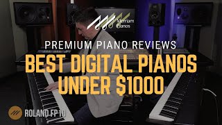 🎹Best Digital Pianos Under 1000 in 2020  Yamaha Kawai Casio Roland🎹 [upl. by Charyl]