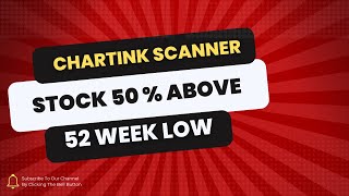 Chartink scanner for stock above 50  from 52 Week Low [upl. by Lednahs610]