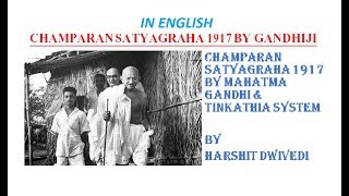 ENGLISH Champaran Satyagraha 1917 amp Tinkathia System [upl. by Roswell]