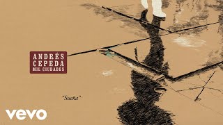 Andrés Cepeda  Sueña Cover Audio [upl. by Lebazej]