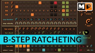 Sequencer Ratcheting  BStep UserManual Tutorial [upl. by Notsirk407]