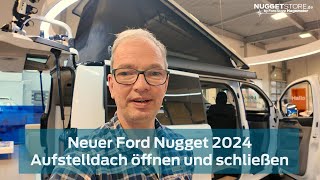 Nugget 2024 Wiki Aufstelldach in neuen Ford Nugget öffnen und schließen [upl. by Pierrepont]