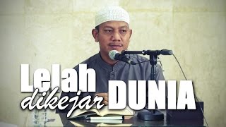 Ceramah Umum Lelah Dikejar Dunia  Ustadz Maududi Abdullah Lc [upl. by Proudfoot]