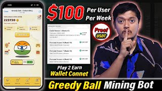 Proof 100 Per Week🔥 Greedy Ball BOT Mining Play2Earn  USDT P2E Games Without Investment 2024 🚀 [upl. by Lesig328]